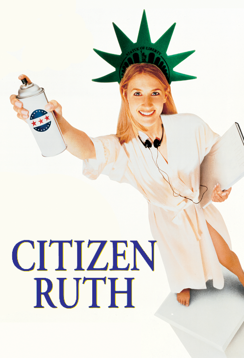 Citizen Ruth - Official Site - Miramax
